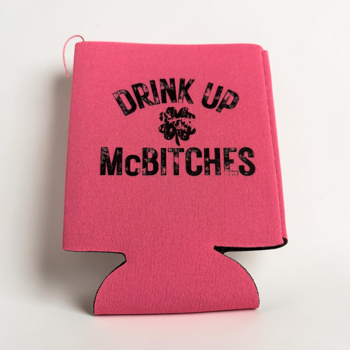 Drink Up McBitches St. Patty’s Day Coozie