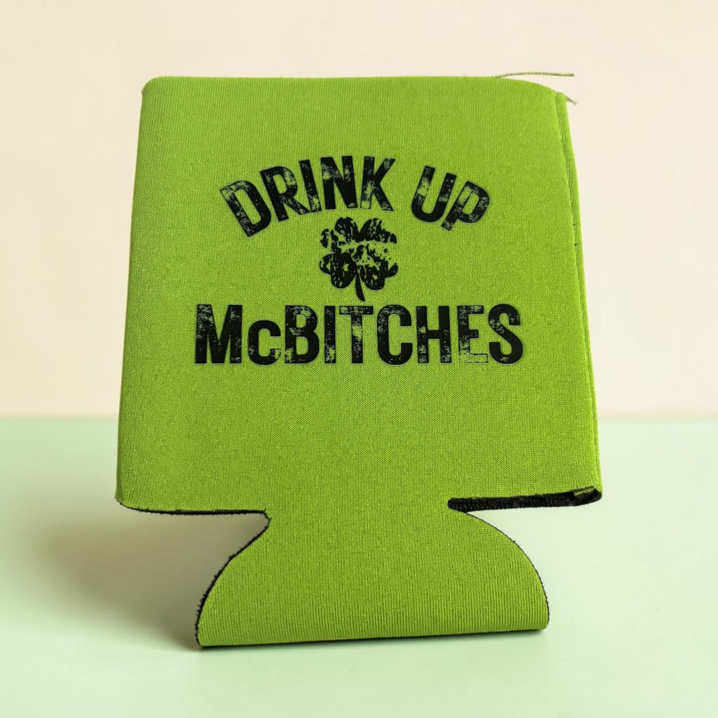 Drink Up McBitches St. Patty’s Day Coozie