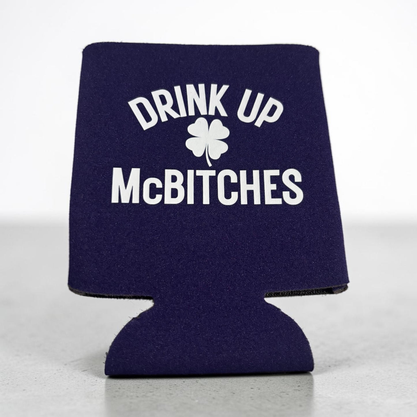Drink Up McBitches St. Patty’s Day Coozie